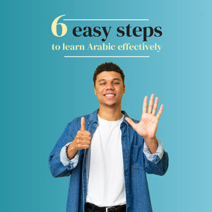 6 easy steps to learn Arabic effectively