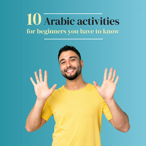 10 Arabic activities for beginners you have to know