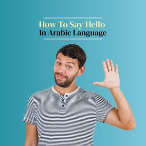 How To Say Hello In Arabic Language