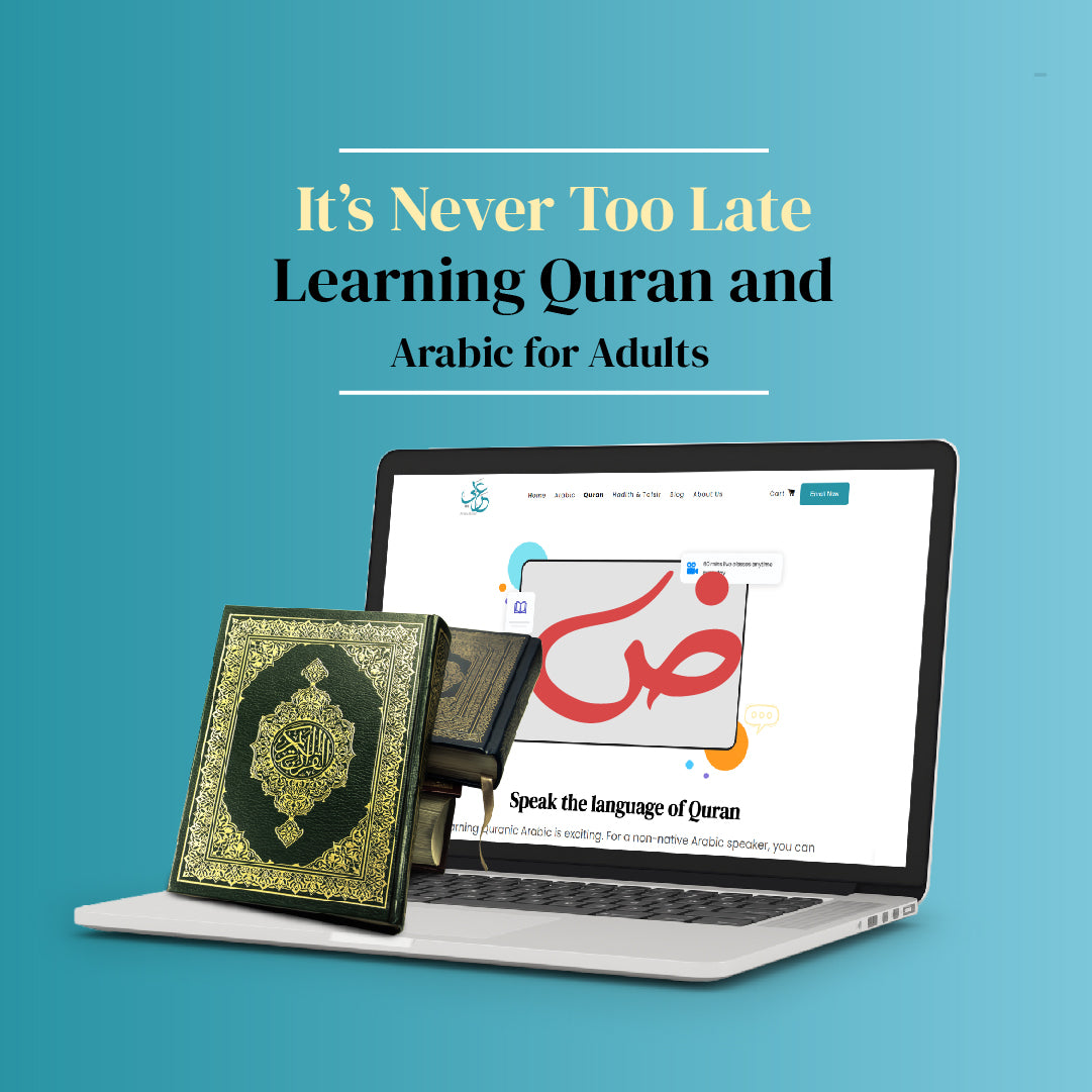 It’s Never Too Late: Learning Quran and Arabic for Adults